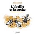 Abeille et la ruche (L') [nouvelle édition]
